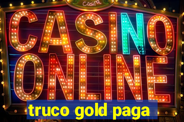 truco gold paga